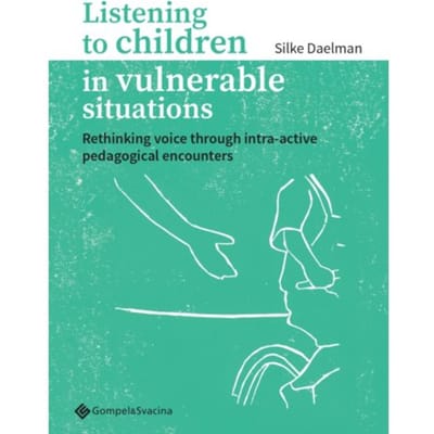 Listening To Children In Vulnerable Situations - Silke Daelman