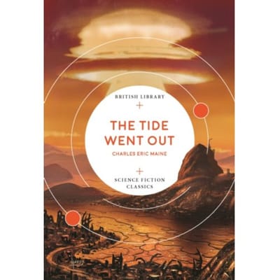 The Tide Went Out - British Library Science Fiction Classics - Charles Eric Maine