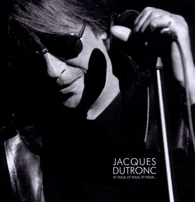 Et Vous, Et Vous, Et Vous - Jacques Dutronc