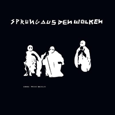 Sprung Aus Den Wolken - 1981 West-Berlin (CD)