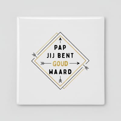 Pap Jij Bent Goud Waard Keramische Tegel – Betekenisvolle Vader Quote Cadeau – Moderne Wanddecoratie – 15 × 15 cm