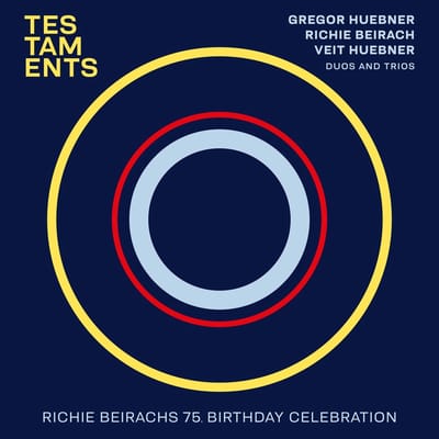 Gregor Hübner, Richie Beirach & Veit Hübner - Testaments - Duos And Trios (Richie Beirachs 75. Birthday Celebration) (3 CD)
