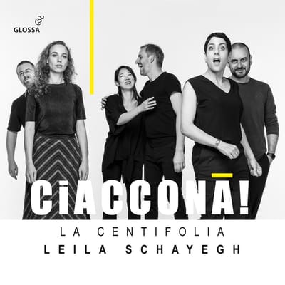 Leila Schayegh & La Centifolia - Pachelbel, Bertali, Matteis & Purcell: Ciaccona! (CD)