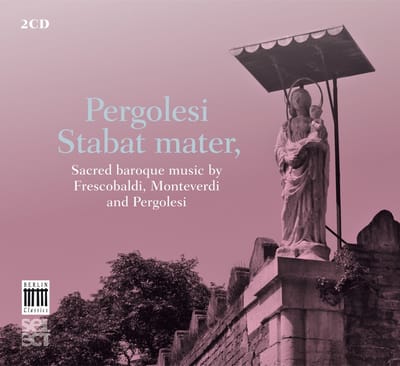 Cambridge Soloists, Timothy Brown - Pergolesi: Stabat Mater, Sacred Baroque Music By Pergolesi, Monteverdi & Frescobaldi (2 CD)