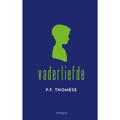 Vaderliefde - P.F. Thomése