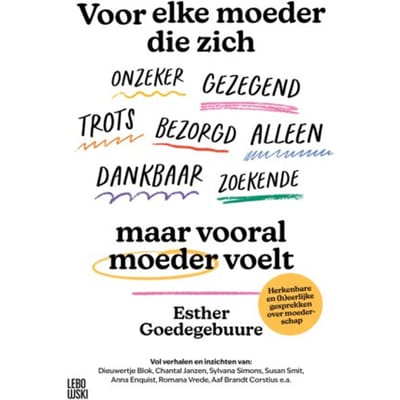 Voor Elke Moeder Die - Esther Goedegebuure