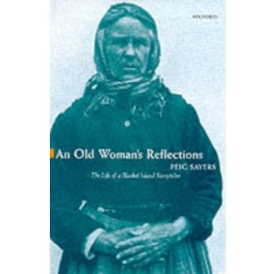 An Old Woman's Reflections - Peig Sayers