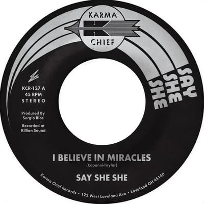 Say She She - I Believe in Miracles / C'Est Si Bon (7" Single)