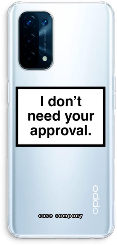 Case Company® - Hoesje geschikt voor Oppo A74 5G hoesje - Don't need approval - Soft Cover Telefoonhoesje - Bescherming aan alle Kanten en Schermrand