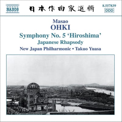 New Japan Philharmonic, Takuo Yuasa - Ohki: Symphony No.5 Hiroshima (CD)