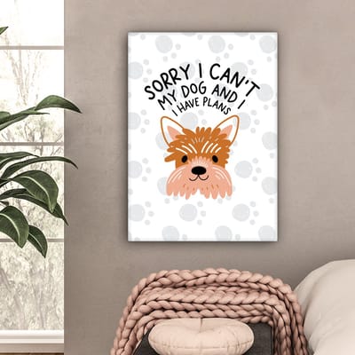 Canvas Schilderij Quotes - Sorry I can't my dog and I have plans - Honden - Spreuken - 60x80 cm - Wanddecoratie