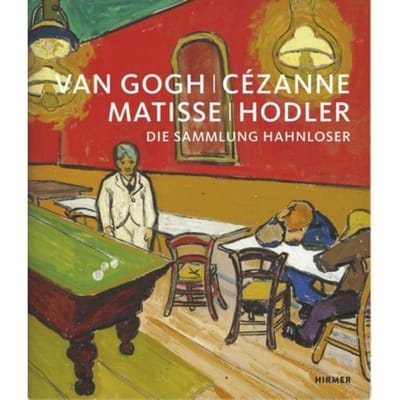 Van Gogh, Cézanne, Matisse, Hodler