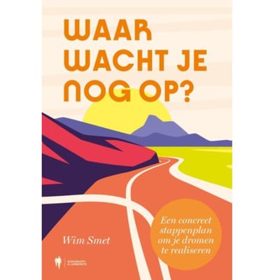 Waar Wacht Je Nog Op? - Wim Smet