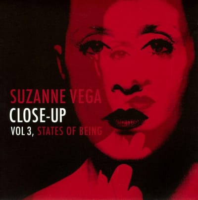 Close Up Volume 3: States Of Being - Suzanne Vega