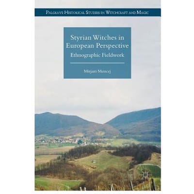Styrian Witches In European Perspective - Mirjam Mencej
