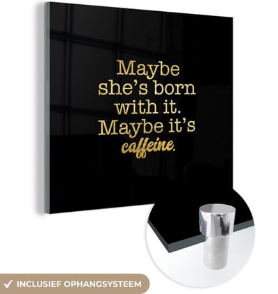 MuchoWow® Glasschilderij 50x50 cm - Schilderij acrylglas - Quote - Koffie - Goud - Zwart - Foto op glas - Schilderijen