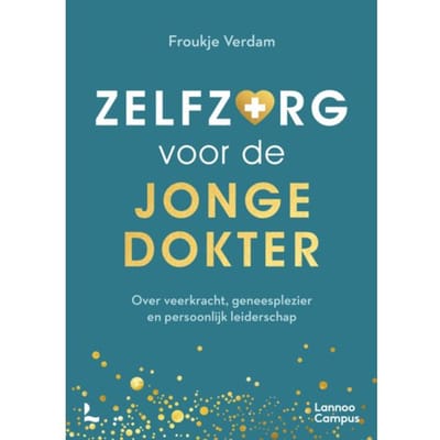 Zelfzorg Voor De Jonge Dokter - Froukje Verdam