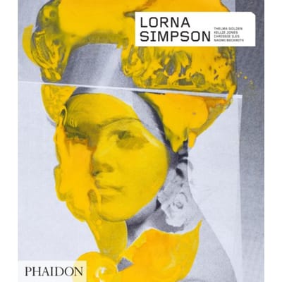 Lorna Simpson - Phaidon Contemporary Artists Series - Thelma Golden