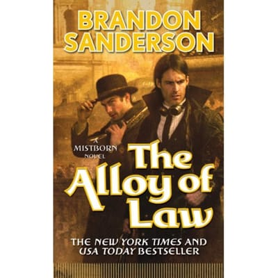 The Alloy Of Law - The Mistborn Saga - Brandon Sanderson