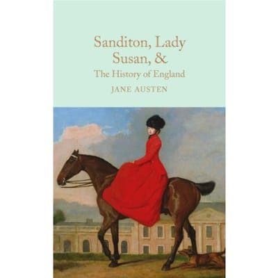 Sanditon, Lady Susan, & The History Of England - Macmillan Collector's Library - Jane Austen