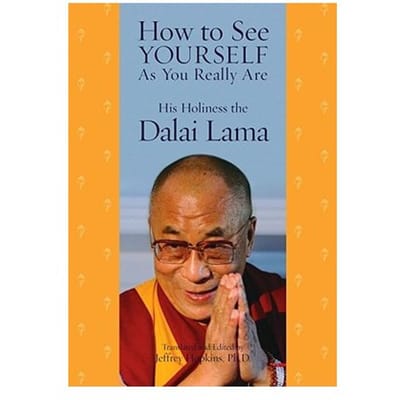 How To See Yourself As You Really Are - His Holiness the Dalai Lama