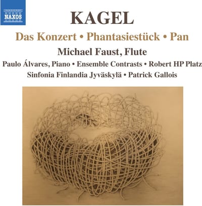 Michael Faust, Sinfonia Finlandia Jyväskylä, Patrick Gallois - Kagel: Das Konzert|Phantasiestück|Pan (CD)