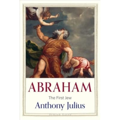 Abraham - Jewish Lives - Anthony Julius
