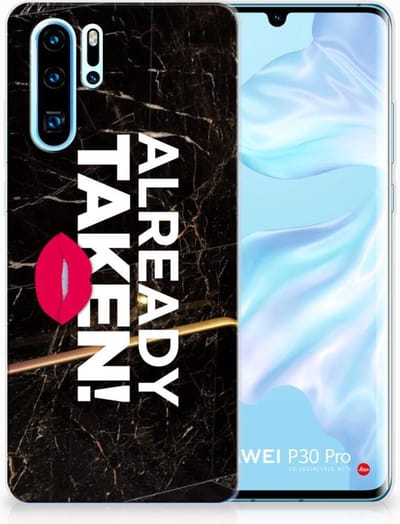 Huawei P30 Pro Siliconen hoesje met naam Already Taken Black