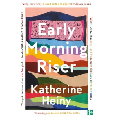 Early Morning Riser - Katherine Heiny