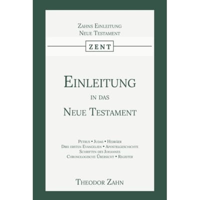 Einleitung In Das Neue Testament - Einleitung In Das Neue Testament - Theodor Zahn