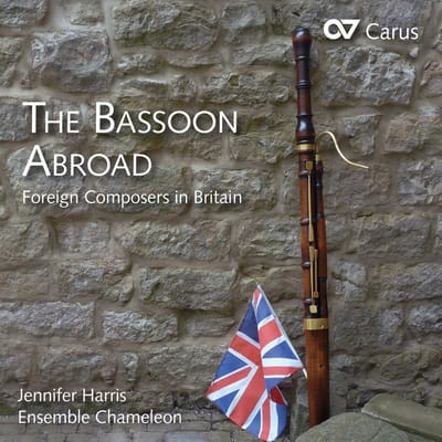 Jennifer Harris & Ensemble Chameleon - The Bassoon Abroad: Foreign Composers In Britain (CD)
