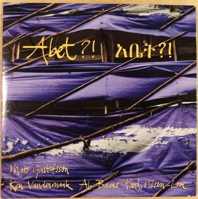 Mats Gustafsson, Ken Vandermark, Ab Baars, Paal Nilssen-Love - Abet (7" Single)
