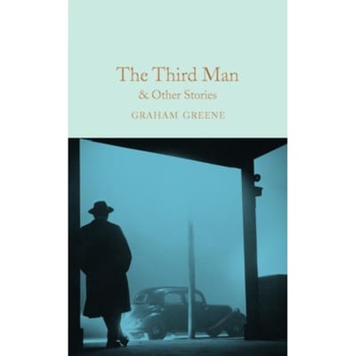 The Third Man And Other Stories - Macmillan Collector's Library - Graham Greene