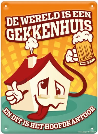 Metal signs - Gekkenhuis