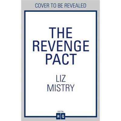 The Revenge Pact - The Solanki And Mcqueen Crime Series - Liz Mistry