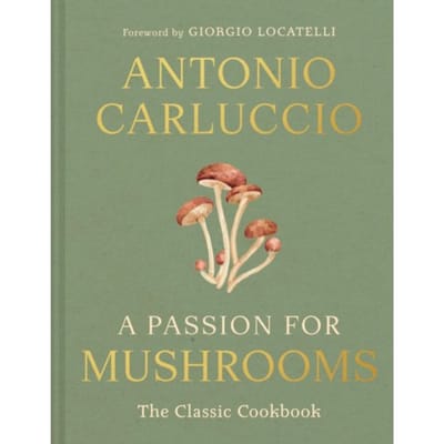 A Passion For Mushrooms - Antonio Carluccio