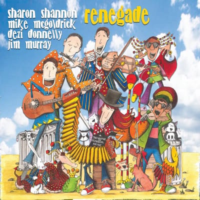 Sharon Shannon, Michael McGoldrick, Dezi Donnelly, Jim Murray - Renegade (CD)