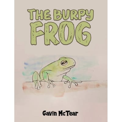 The Burpy Frog - Gavin McTear