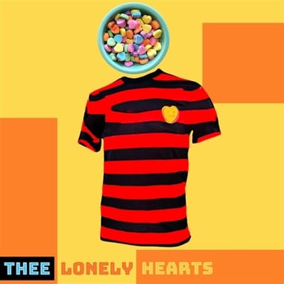 Thee Lonely Hearts - Treat Me Like You Just Don't Care (7" Single)