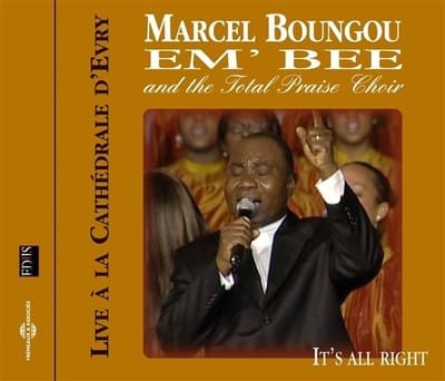 Marcel Boungou And The Total Praise Choir - It's All Right - Live À La Cathédrale D'Évry (CD)