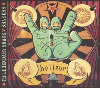 Believe - Legendary Shack Shakers