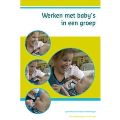 Werken Met Baby's In Een Groep - Sylvia Nossent