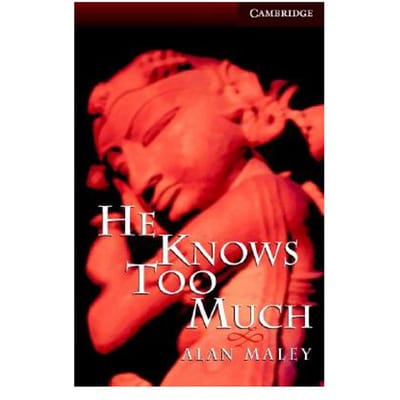 He Knows Too Much Level 6 - Alan Maley