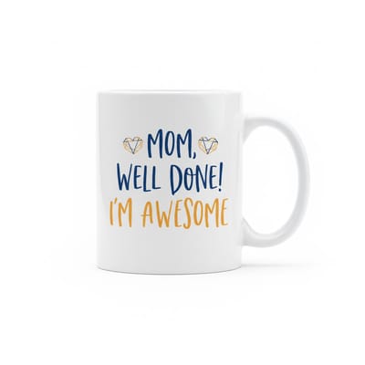 Mam Goed Gedaan Ik Ben Geweldig Mok – Grappig Cadeau voor Moeder Koffiemok – 330 ml Keramische Mok