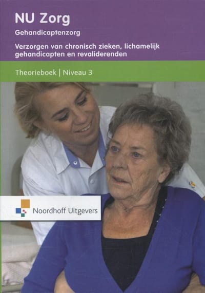 Gehandicaptenzorg / Verzorgen Van Chronisch Zieken, Lichamelijk Gehandicapten En