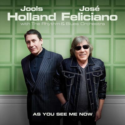 As You See Me Now - Jose Jools Holland & Feliciano