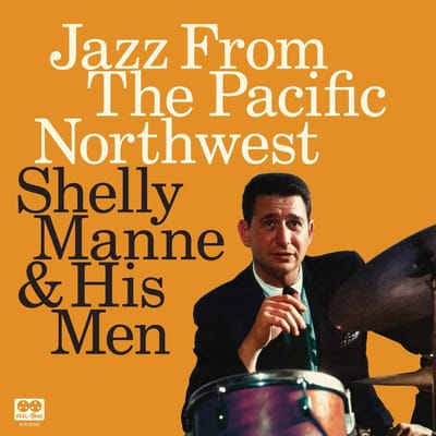 Jazz From The Pacific Northwest - Shelly Manne & His Men