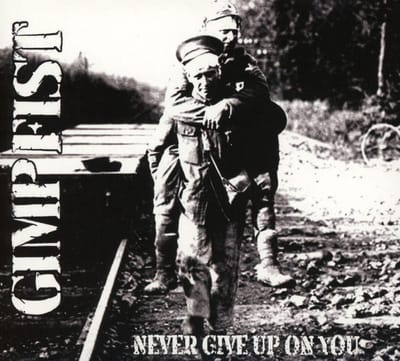 Gimp Fist - Never Give Up On.. -digi-