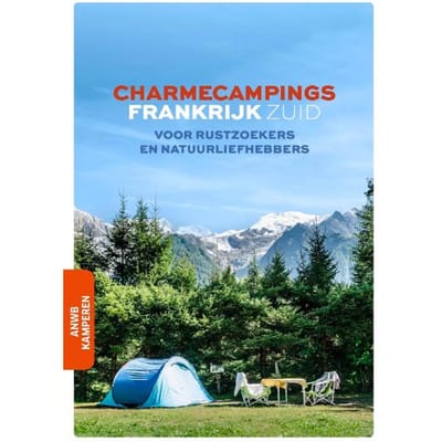 Charmecampings Frankrijk Zuid - Anwb Charmecampings - ANWB Kamperen
