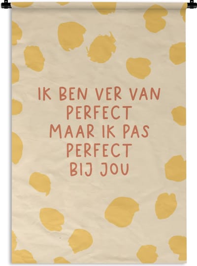 Wandkleed - Wanddoek - Relatie - Stel - Quotes - Spreuken - Ik pas perfect bij jou - 120x180 cm - Wandtapijt